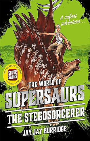 Supersaurs 2: The Stegosorcerer: Volume 2